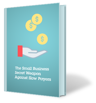  The Small Business Secret Weapon Against Slow Payers